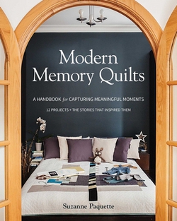 Modern Memory Quilts|Suzanne Paquette
