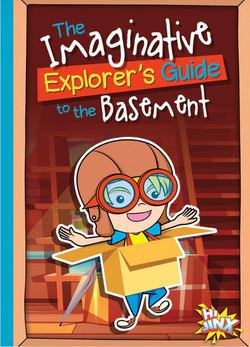 The Imaginative Explorer's Guide to the Basement|Eric Braun