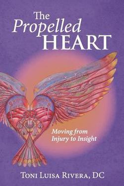 Propelled The Heart|Toni Luisa Rivera DC