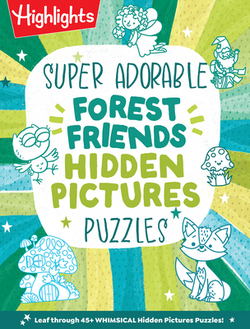 Super Adorable Forest Friends Hidden Pictures Puzzles|Highlights