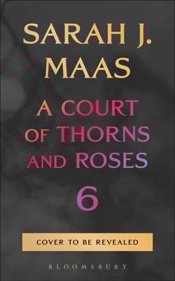 A Court of Thorns and Roses 6|Sarah J. Maas