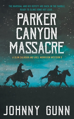 Parker Canyon Massacre|Johnny Gunn