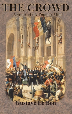 The Crowd|Gustave Le Bon