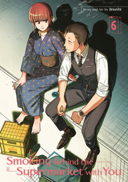 Smoking Behind the Supermarket with You 06|Jinushi