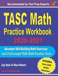 TASC Math Practice Workbook 2020-2021|Jay Daie