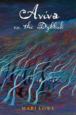Aviva vs. the Dybbuk|Mari Lowe