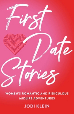 First Date Stories|Jodi Klein