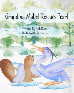 Grandma Mabel Rescues Pearl|Beth Roose