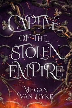 Captive of the Stolen Empire|Megan Van Dyke