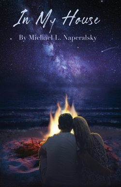 In My House|Michael L. Naperalsky