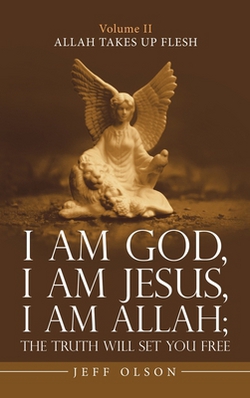 I Am God, I Am Jesus, I Am Allah|Jeff Olson