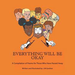 Everything Will Be Okay|J. M. Gardner