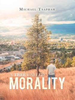 A Tree Called Morality|Michael Tsaphah