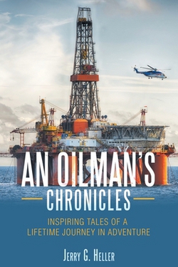 An Oilman's Chronicles|Jerry G. Heller