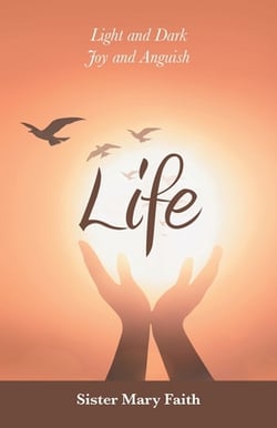 Life|Sister Mary Faith