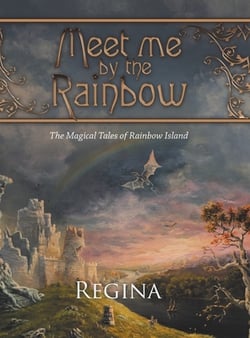 Meet Me by the Rainbow|Regina