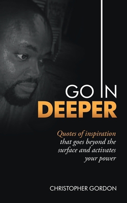 Go in Deeper|Christopher Gordon