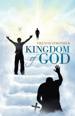 Kingdom of God|French Strother