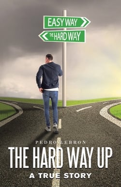 The Hard Way Up|Pedro Lebron