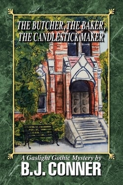 The Butcher, the Baker, the Candlestick Maker|B. J. Conner
