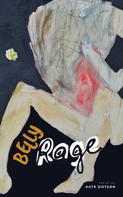Belly Rage|Kate Dotson