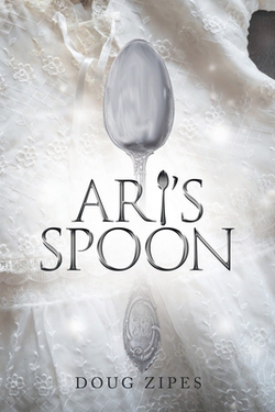 Ari's Spoon|Doug Zipes