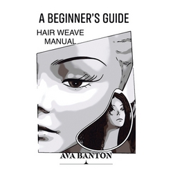 A Beginner's Guide Hair Weave Manual|Ava Banton
