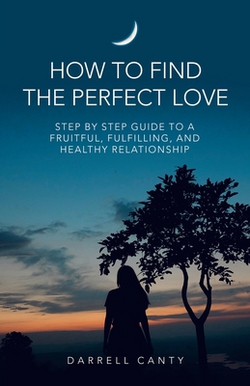 How to Find the Perfect Love|Darrell Canty