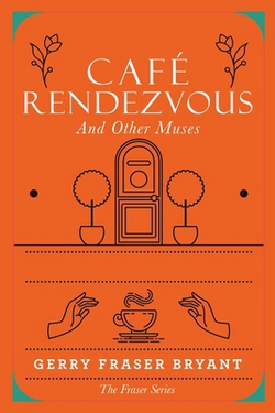 Café Rendezvous|Gerry Fraser Bryant