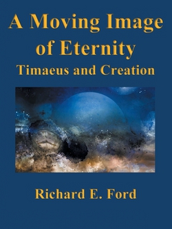 A Moving Image of Eternity|Richard E. Ford