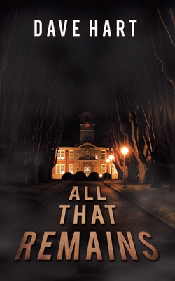 All That Remains|Dave Hart