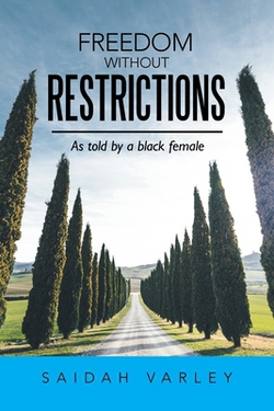 Freedom Without Restrictions|Saidah Varley
