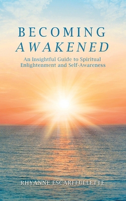 Becoming Awakened|Rhyanne Escarffullette