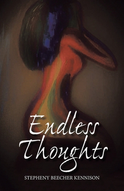 Endless Thoughts|Stepheny Beecher Kennison
