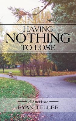 Having Nothing to Lose|Ryan Teller