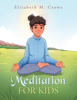 Meditation for Kids|Elizabeth M. Crowe