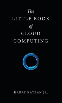 The Little Book of Cloud Computing|Jr. Harry Katzan