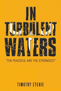In Turbulent Waters|Timothy Etchie