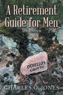A Retirement Guide for Men|Charles O. Jones