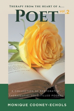 Therapy from the Heart of a Poet, Vol. 2'|Monique Cooney-Echols