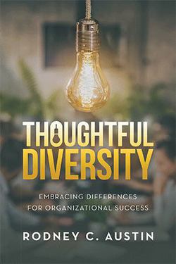 Thoughtful Diversity|Rodney C. Austin
