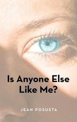 Is Anyone Else Like Me?|Jean Posusta