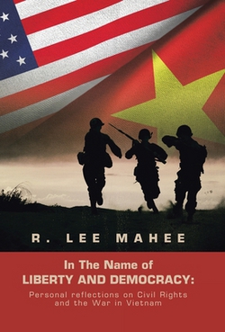 In The Name of LIBERTY AND DEMOCRACY|R. Lee Mahee