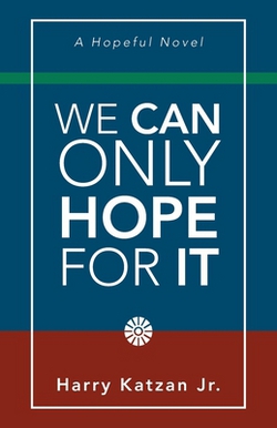 We Can Only Hope for It|Jr. Harry Katzan