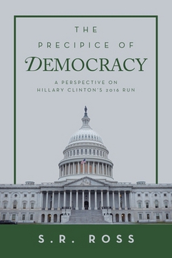 The Precipice of Democracy|S. R. Ross