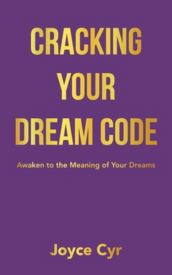 Cracking Your Dream Code|Joyce Cyr