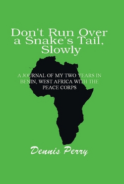 Don't Run Over a Snake's Tail, Slowly|Dennis Perry