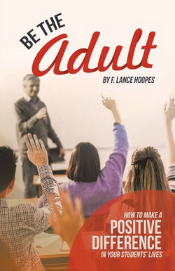 Be the Adult|F. Lance Hoopes