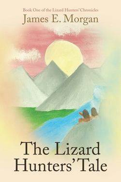 The Lizard Hunters' Tale|James E. Morgan