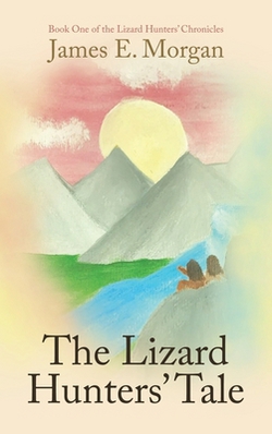 The Lizard Hunters' Tale|James E. Morgan